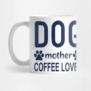 Dog Mother Coffee Lover Tee - A Blend of Puppy Love and Caffeine Comfort Mug